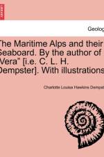 The Maritime Alps and Their Seaboard. by the Author of 
