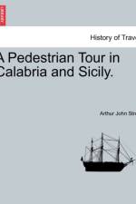A Pedestrian Tour in Calabria and Sicily. af Arthur John Strutt