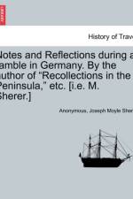 Notes and Reflections During a Ramble in Germany. by the Author of 