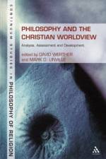 Philosophy and the Christian Worldview