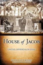 House of Jacob - United, Divided & in Exile af Pastor Scott Ronald Akerson-Pokorney