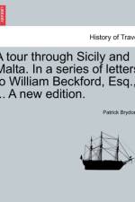 A Tour Through Sicily and Malta. in a Series of Letters to William Beckford, Esq., ... a New Edition. af Patrick Brydone