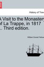 A Visit to the Monastery of La Trappe, in 1817 ... Third Edition. af William Dorset Fellowes