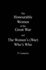 Honourable Women of the Great War & the Women's (War) Who's Who af Professor of Primary Care P (University of Hull) Campion