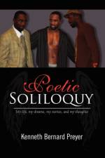 Poetic Soliloquy af Kenneth Bernard Preyer