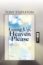 Going Up, Heaven Please af Tony Stapleton