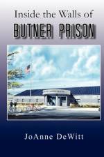 Inside the Walls of Butner Prison af JoAnne DeWitt
