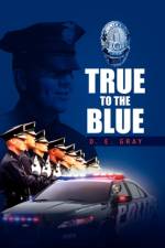 True to the Blue af D E Gray