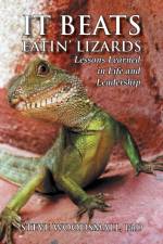 It Beats Eatin' Lizards af Steve Woodsmall