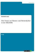 Drei Essays zur Massen- und Breitenkultur in der SBZ/DDR af Dominik Jesse