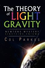 The Theory of Light Gravity af Col Parkes