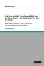 konomische Theorie Der Politik Von Anthony Downs - Darstellung Der Vor- Und Nachteile af Etienne Pflücke