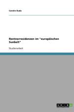 Rentnerresidenzen im europaischen Sunbelt af Carolin Duda