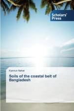 Soils of the coastal belt of Bangladesh af Nahar Kamrun