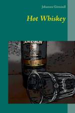 Hot Whiskey af Johannes Girmindl