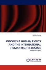 Indonesia Human Rights and the International Human Rights Regime af Nukila Evanty