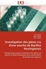 Investigation Des G nes Cry d''une Souche de Bacillus Thuringiensis af Collectif