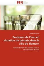 Pratiques de l''eau En Situation de P nurie Dans La Ville de Tlemcen af Bessedik-M