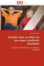 Grandir Avec Un Fr re Ou Une Soeur Souffrant d''autisme af Coutelle-R