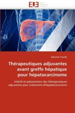 Th rapeutiques Adjuvantes Avant Greffe H patique Pour H patocarcinome af Pawlak-S