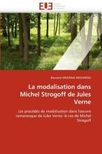 La Modalisation Dans Michel Strogoff de Jules Verne af Mounga Ndounkeu-B