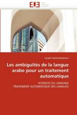 Les Ambigu t s de la Langue Arabe Pour Un Traitement Automatique af Baudouin-J