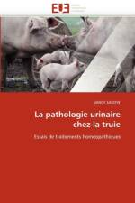 La Pathologie Urinaire Chez La Truie af Savoye-N