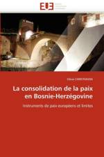 La Consolidation de la Paix En Bosnie-Herz govine af Christmann-O