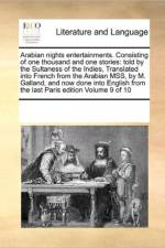 Arabian Nights Entertainments. Consisting of One Thousand and One Stories af Multiple Contributors
