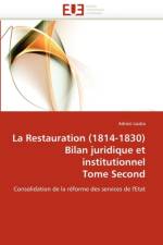 La Restauration (1814-1830) Bilan Juridique Et Institutionnel Tome Second af Lauba-A
