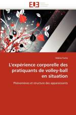 L''exp rience Corporelle Des Pratiquants de Volley-Ball En Situation af Fache-H