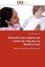 Mortalit  Des Enfants de Moins de Cinq ANS Au Burkina Faso af Loye-A