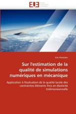 Sur l''estimation de la Qualit  de Simulations Num riques En M canique af Florentin-E