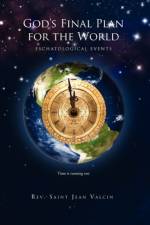 God's Final Plan for the World af REV Saint Jean Valcin