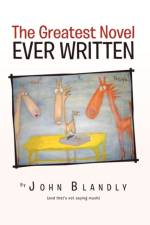 The Greatest Novel Ever Written af John Blandly