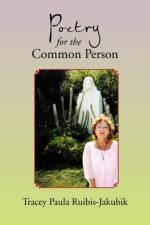 Poetry for the Common Person af Tracey Paula Ruibis-Jakubik