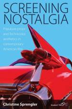 Screening Nostalgia af Christine Sprengler