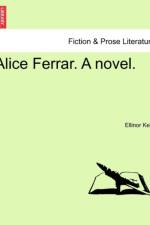 Alice Ferrar. a Novel. af Ellinor Kelly