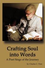 Crafting Soul Into Words af Charles C. Finn