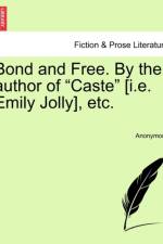 Bond and Free. by the Author of 