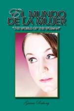 El Mundo de La Mujer af Guina Raborg