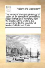 The History of the Royal Genealogy of Spain af Multiple Contributors