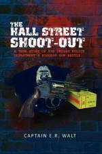 The Hall Street Shoot-Out af Captain E R Walt