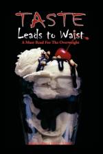 Taste Leads to Waist af Keith Custer M D Facp