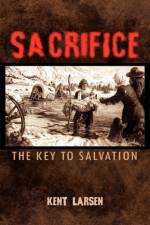 Sacrifice af Kent Larsen