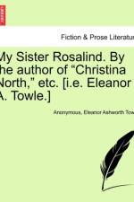 My Sister Rosalind. by the Author of 