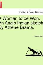 A Woman to Be Won. an Anglo Indian Sketch. by Athene Brama. af Athene Brama