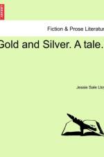 Gold and Silver. a Tale.