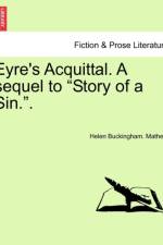 Eyre's Acquittal. a Sequel to Story of a Sin..