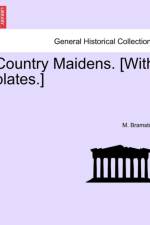 Country Maidens. [With Plates.] af M Bramston